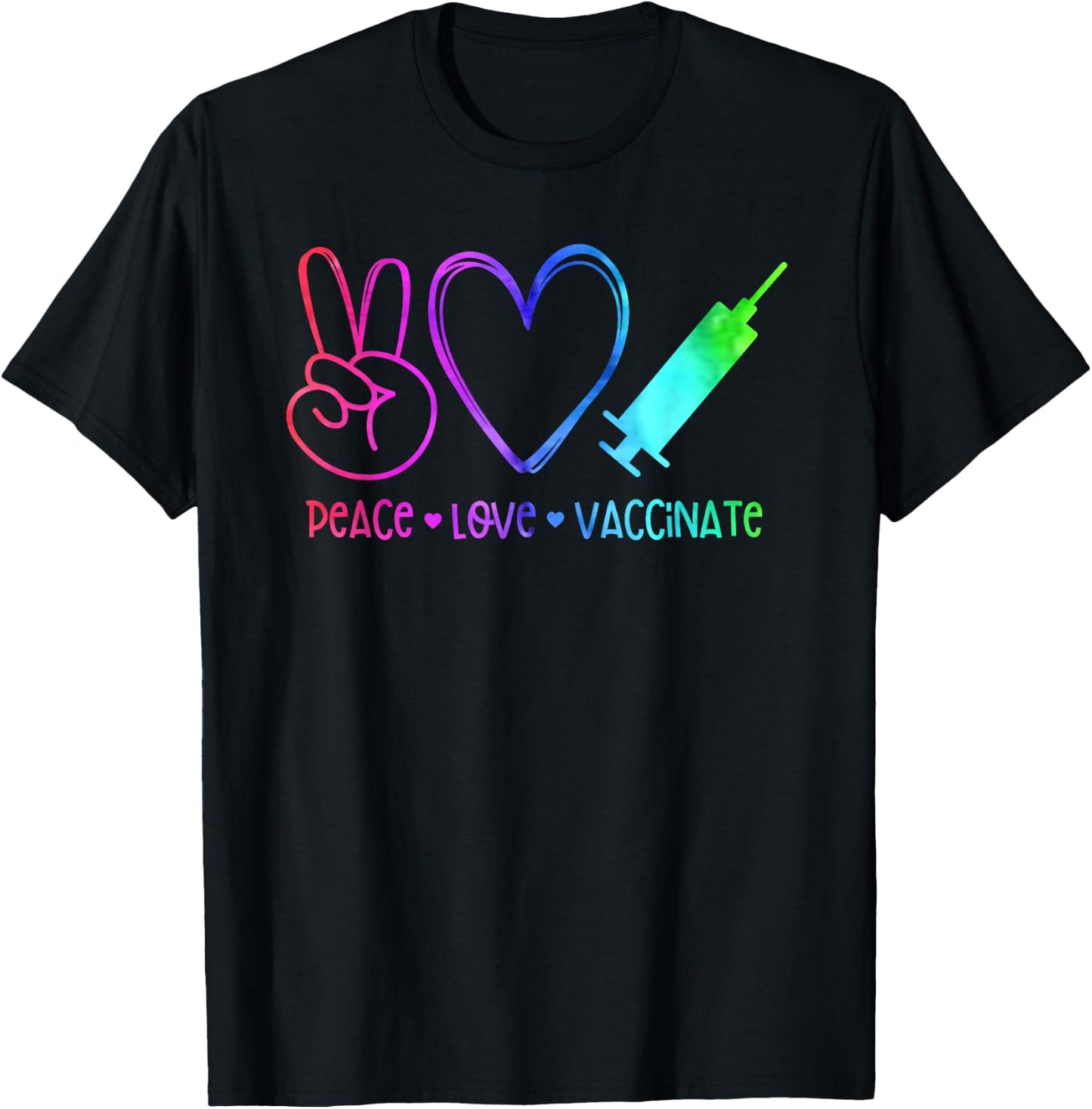 Peace, Love, Pro-Vaccine T-Shirt - T-Shirt | Black