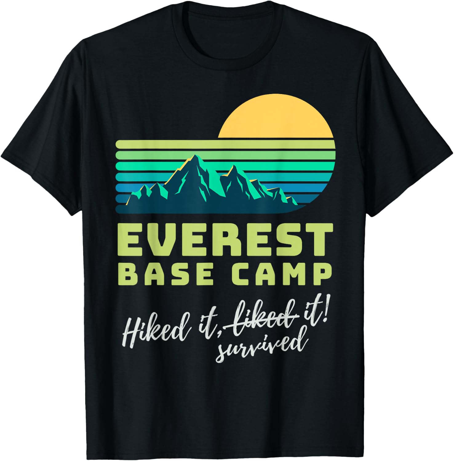 Everest Base Camp Hiked it Survived it Mountain Hiking T-Shirt - T-Shirt | Black