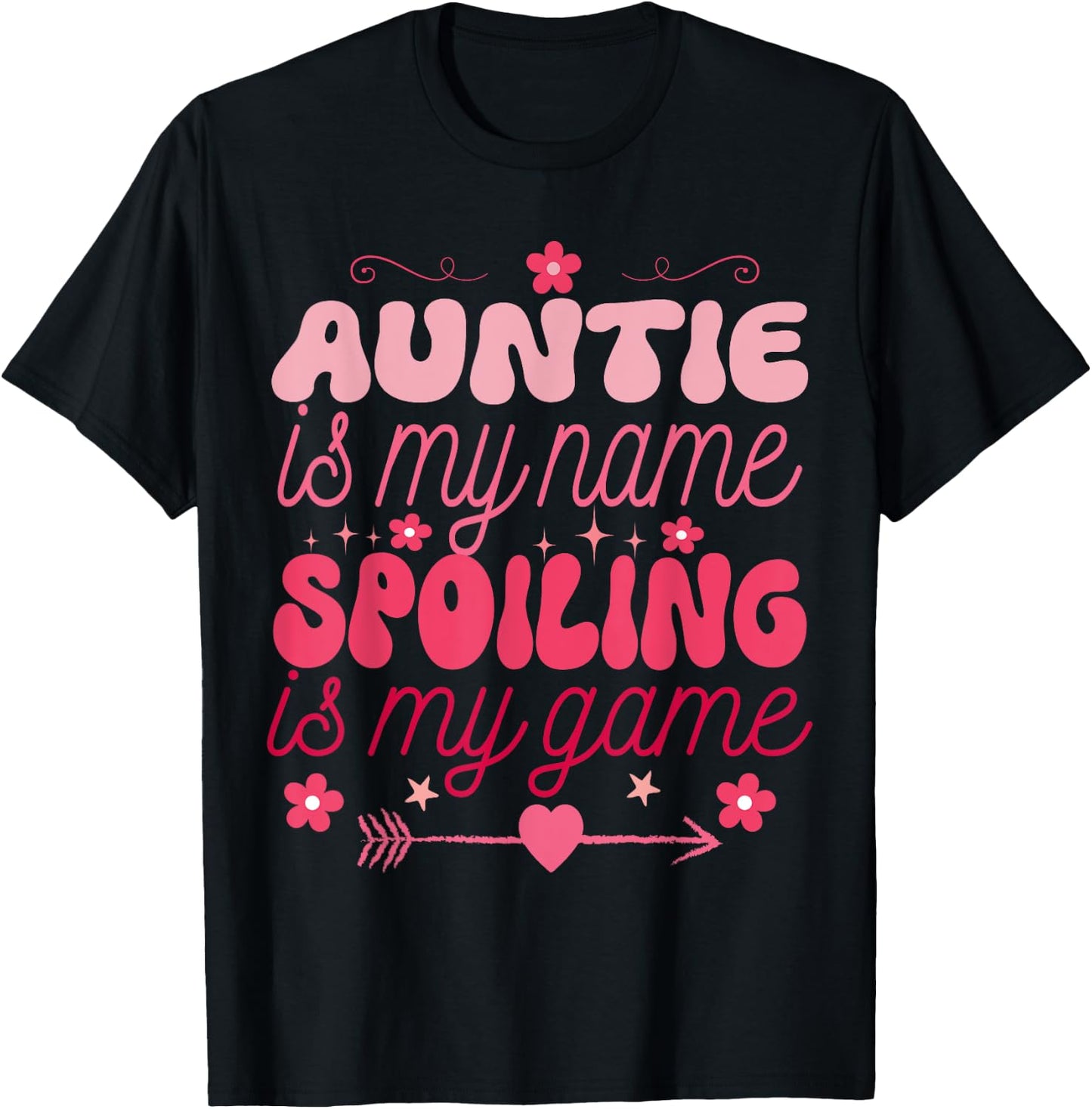 Auntie is My Name Spoiling is My Game Auntie Niece aunt trip T-Shirt - T-Shirt | Black