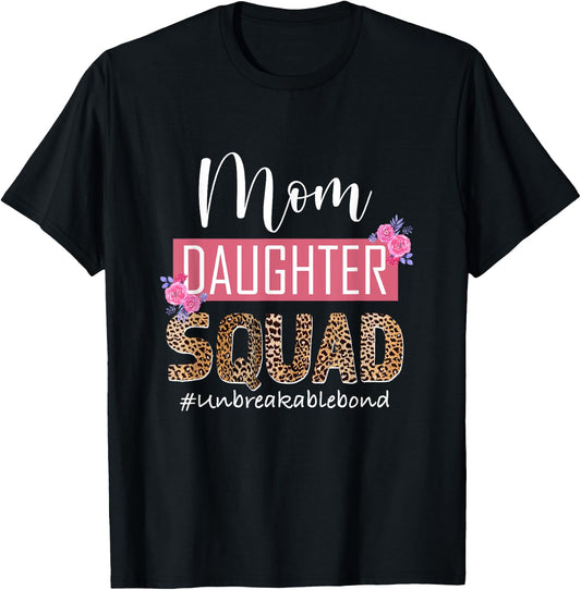 Mom Daughter Squad Unbreakable Bond Mommy And Me Mothers Day T-Shirt - T-Shirt | Black