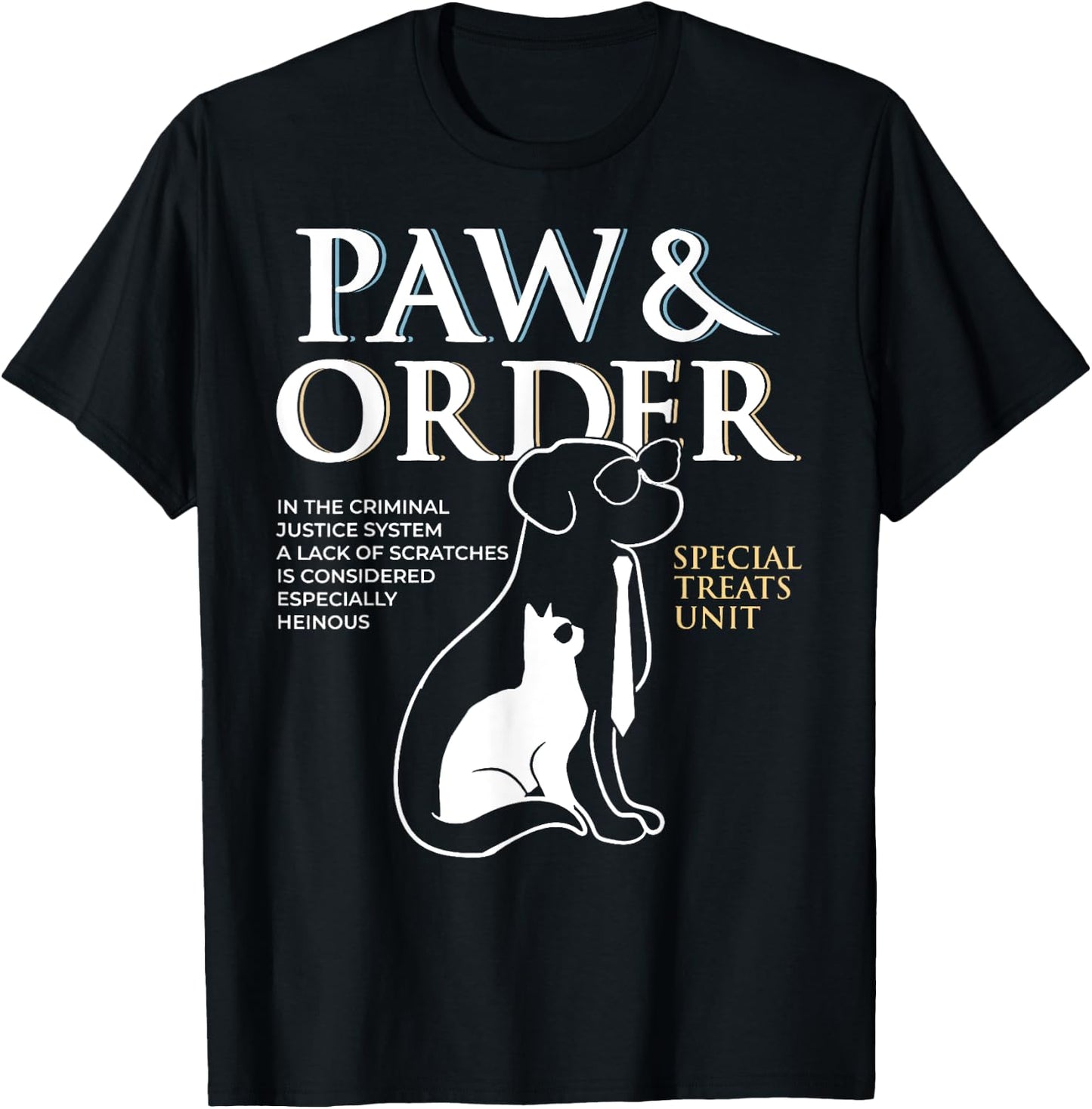 Funny Paw and Order Special Treats Unit Training Dog And Cat Women T-Shirt - T-Shirt | Black