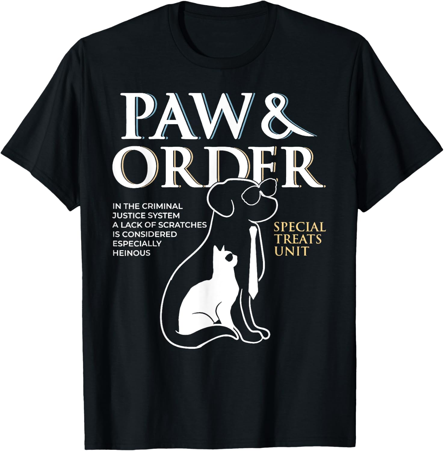 Funny Paw and Order Special Treats Unit Training Dog And Cat Women T-Shirt - T-Shirt | Black