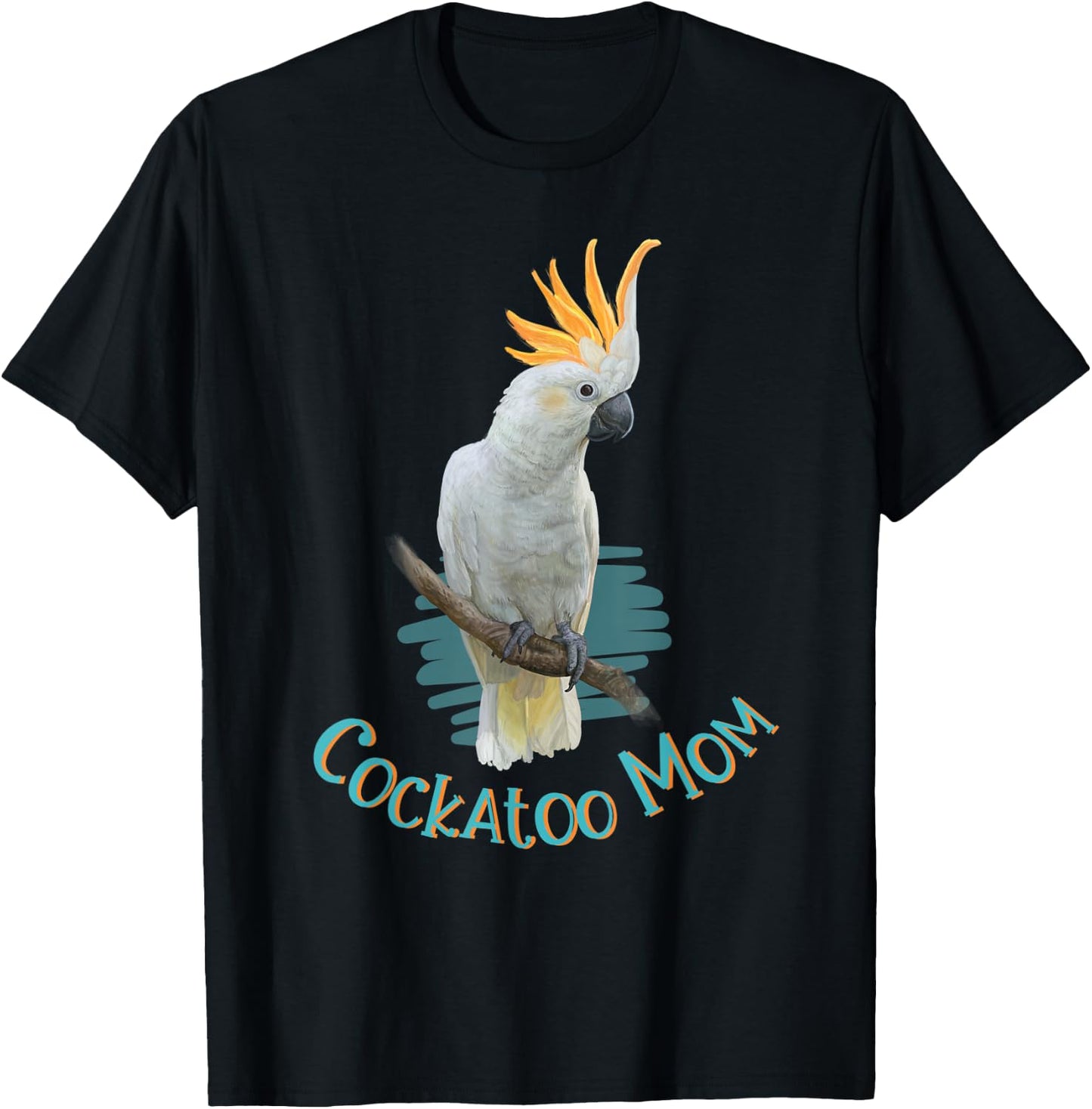 Pet Cockatoo Parrot Bird Mom Tropical Gift T-Shirt - T-Shirt | Black