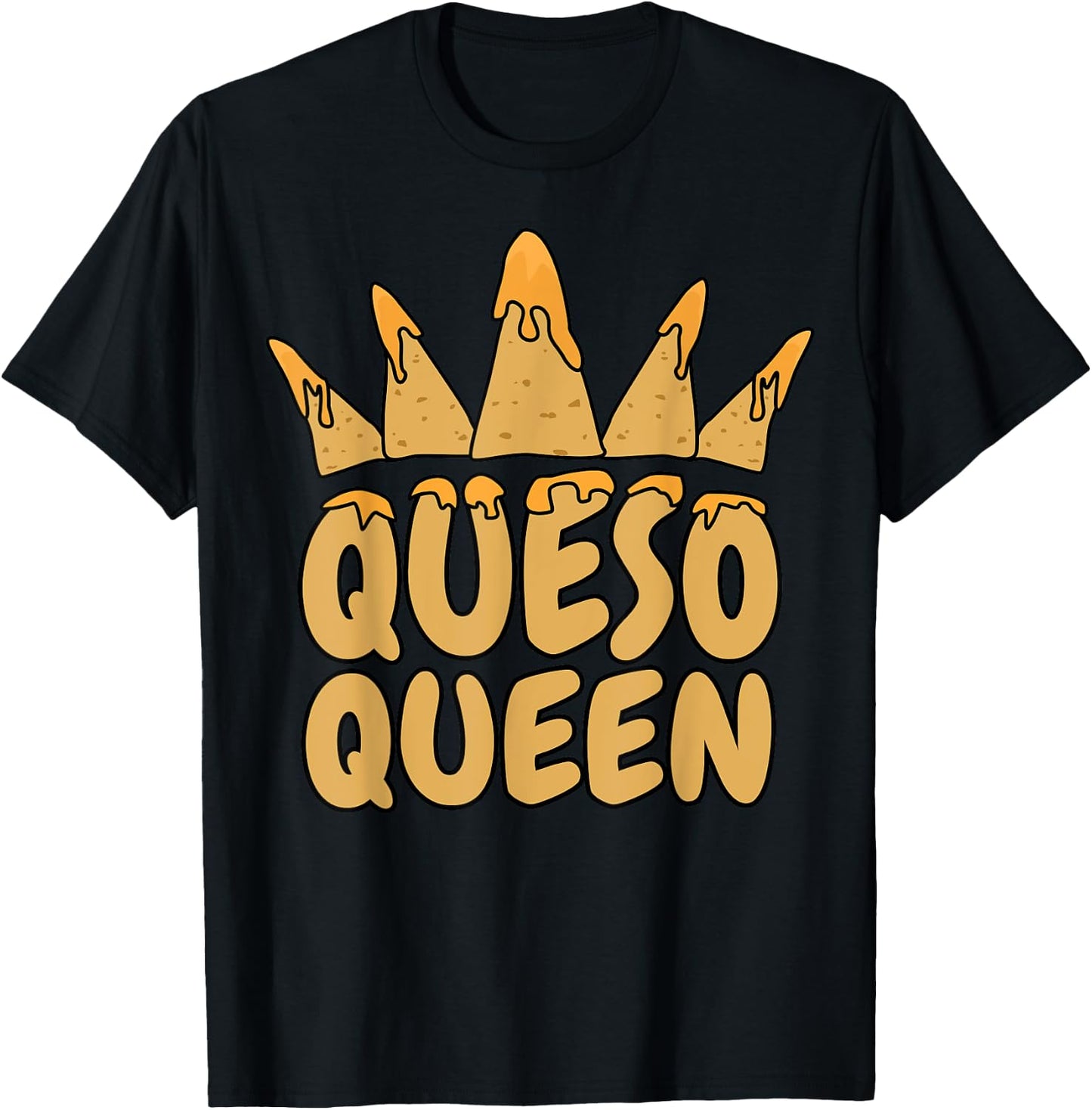 Funny Queso Queen Gift Cheese Lovers Women Mother's Day T-Shirt - T-Shirt | Black
