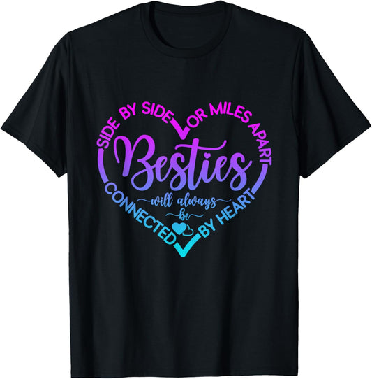 Side By Side Or Miles Apart Besties Will Always Be By Heart T-Shirt - T-Shirt | Black