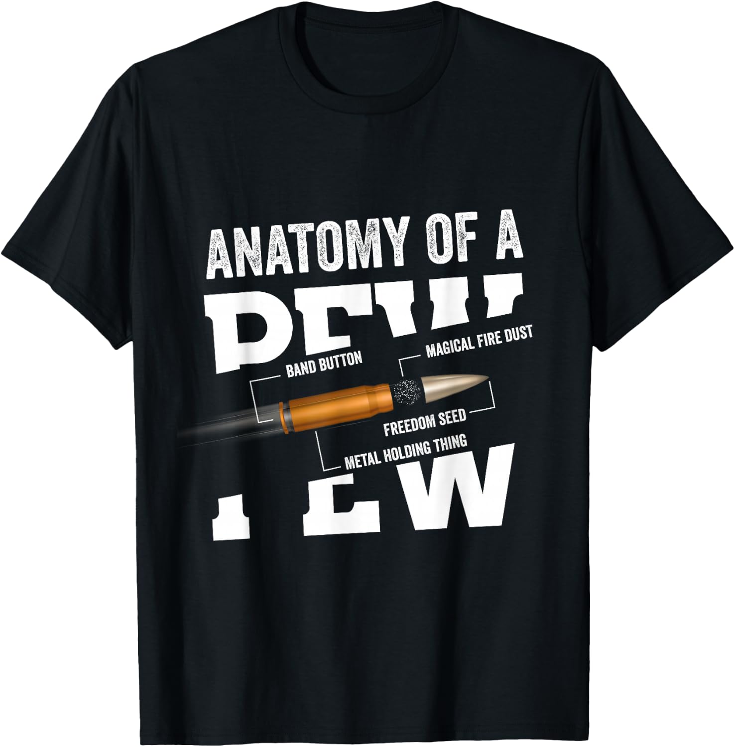 Anatomy Of A Pew Funny Bullet Gift Gun Weapon Ammo Lover T-Shirt - T-Shirt | Black