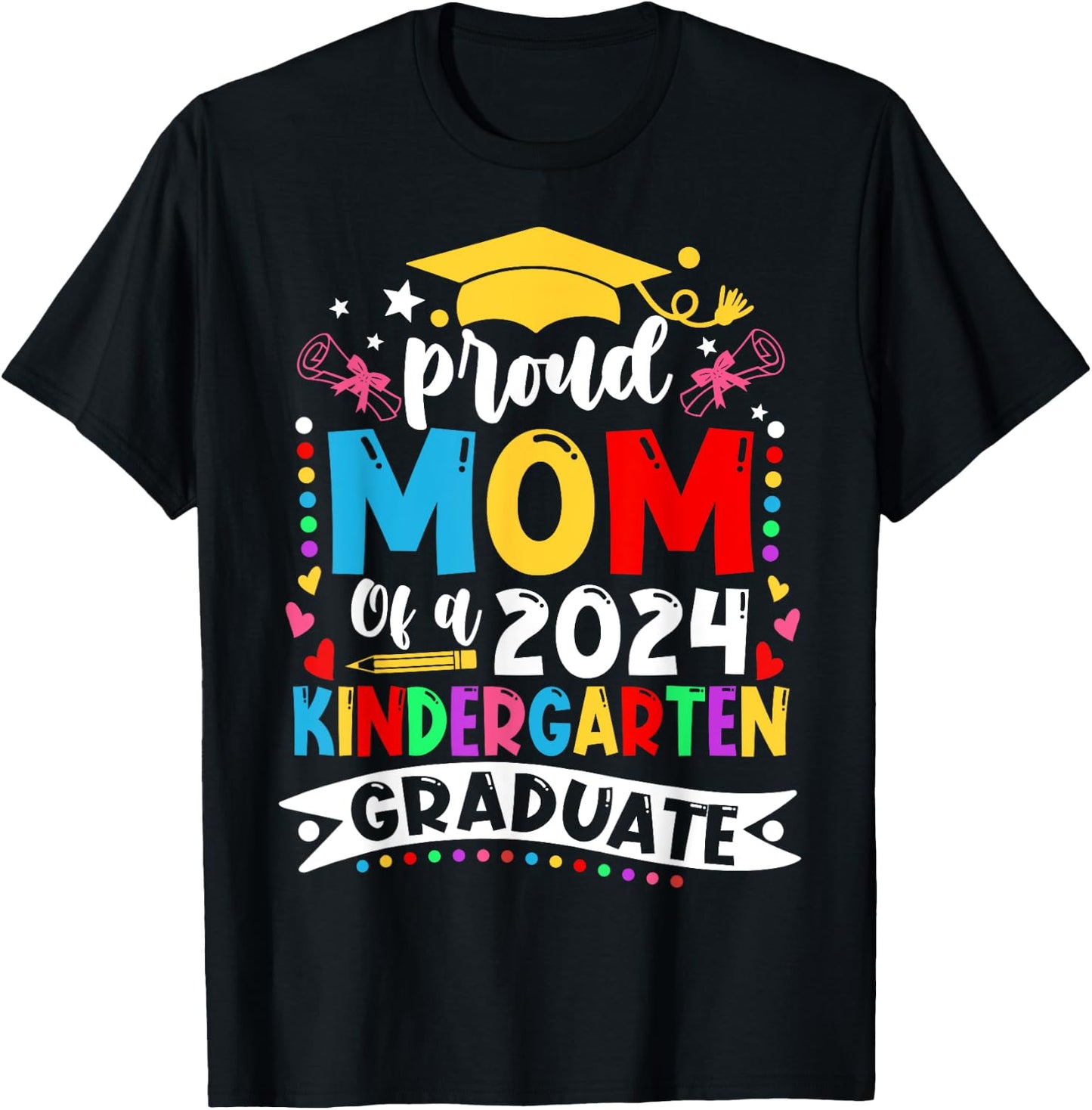 Proud Mom of a 2024 kindergarten Graduate T-Shirt - T-Shirt | Black