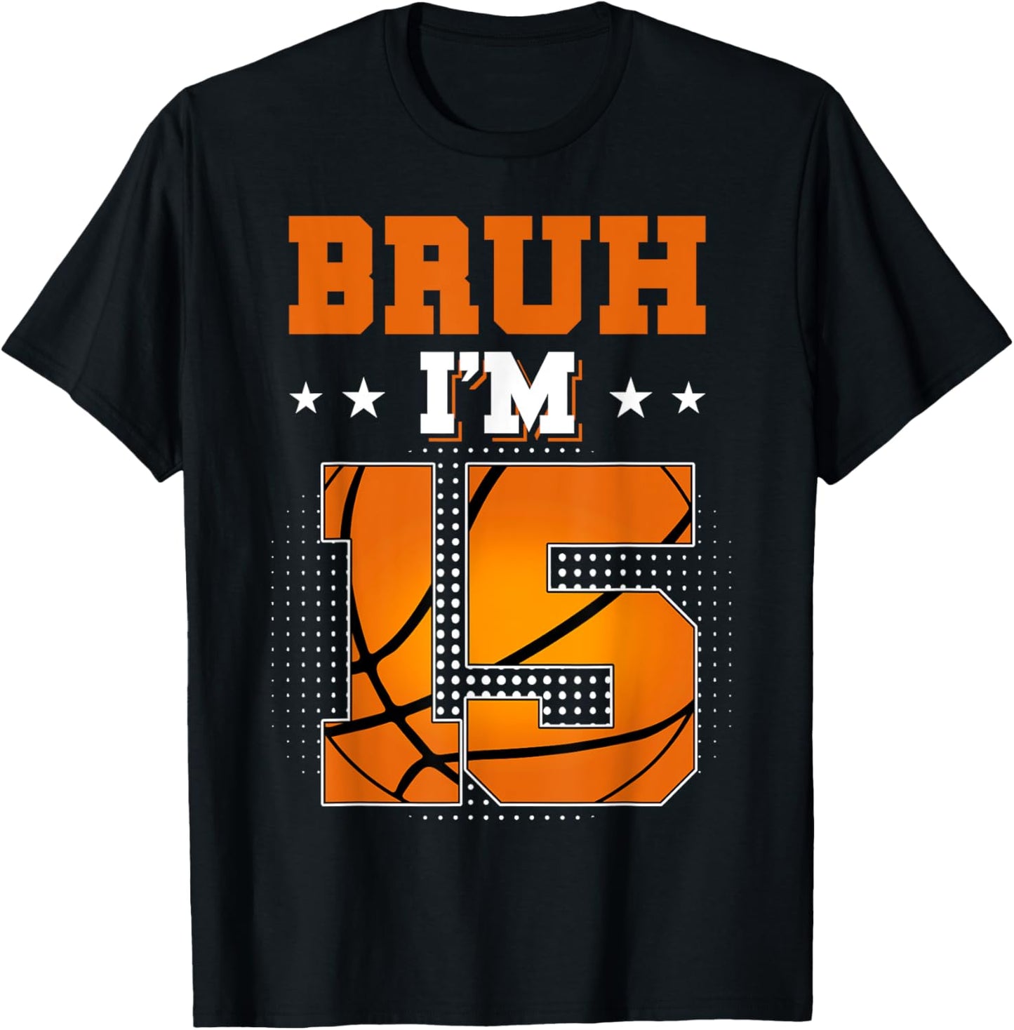 Retro Bruh I'm 15 Basketball 15th Bday Party 15 Years Old T-Shirt - T-Shirt | Black