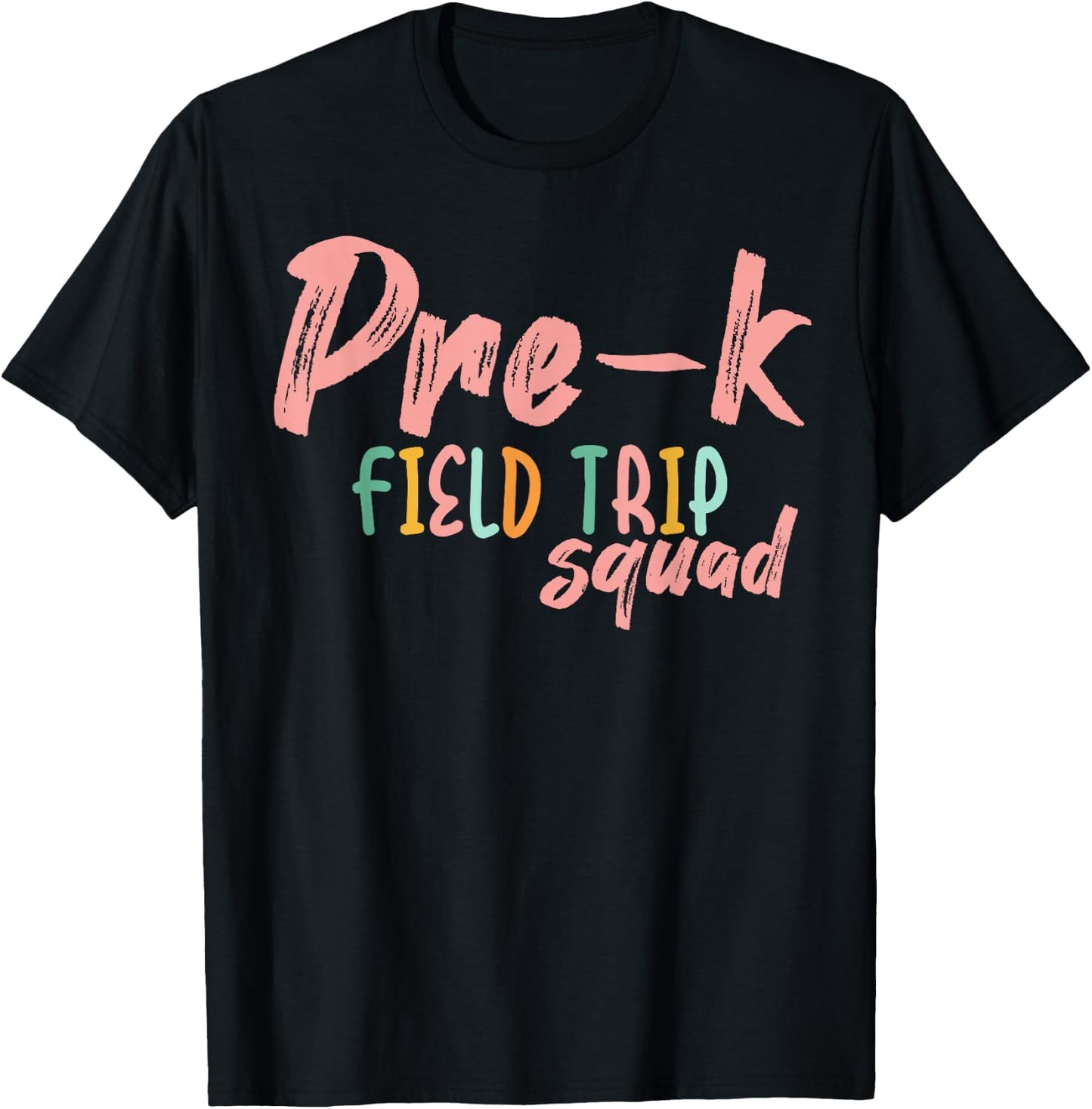 Field Trip Squad Pre-K School Teachers 2024 Men Women Girls Kids T-Shirt - T-Shirt | Black