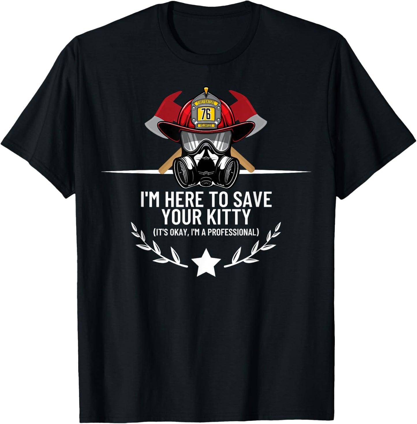 Save Your Kitty - Funny Firefighter Fireman Gift T-Shirt - T-Shirt | Black