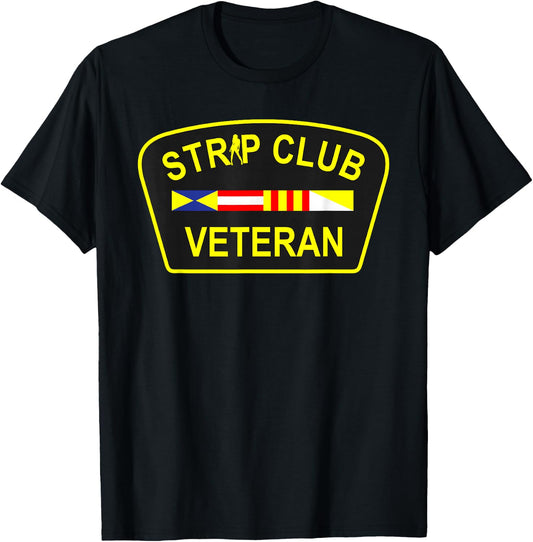 Strip Club Veteran Funny Veteran T-Shirt - T-Shirt | Black