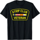 Strip Club Veteran Funny Veteran T-Shirt - T-Shirt | Black