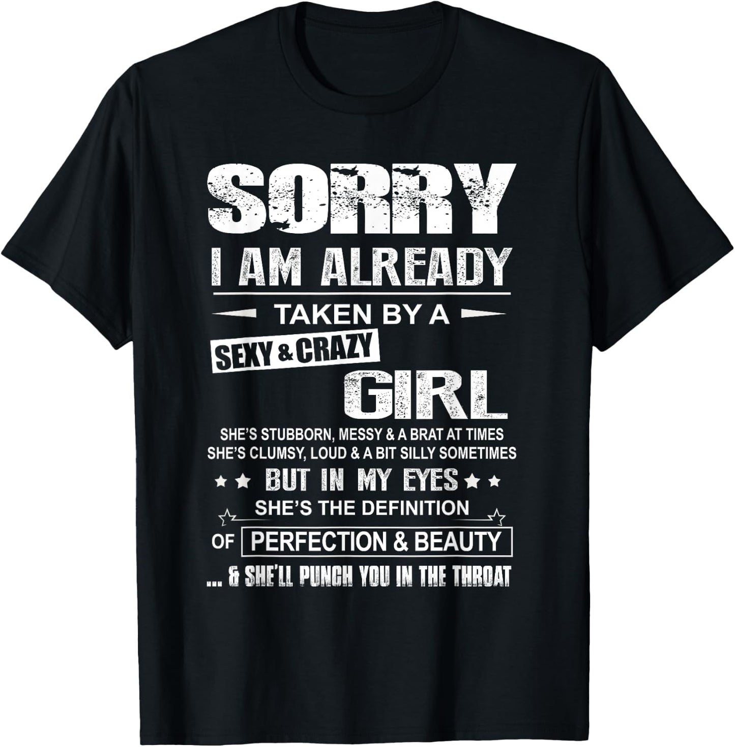 Sorry I Am Already Taken By A Sexy And Crazy Girl T-Shirt - T-Shirt | Black