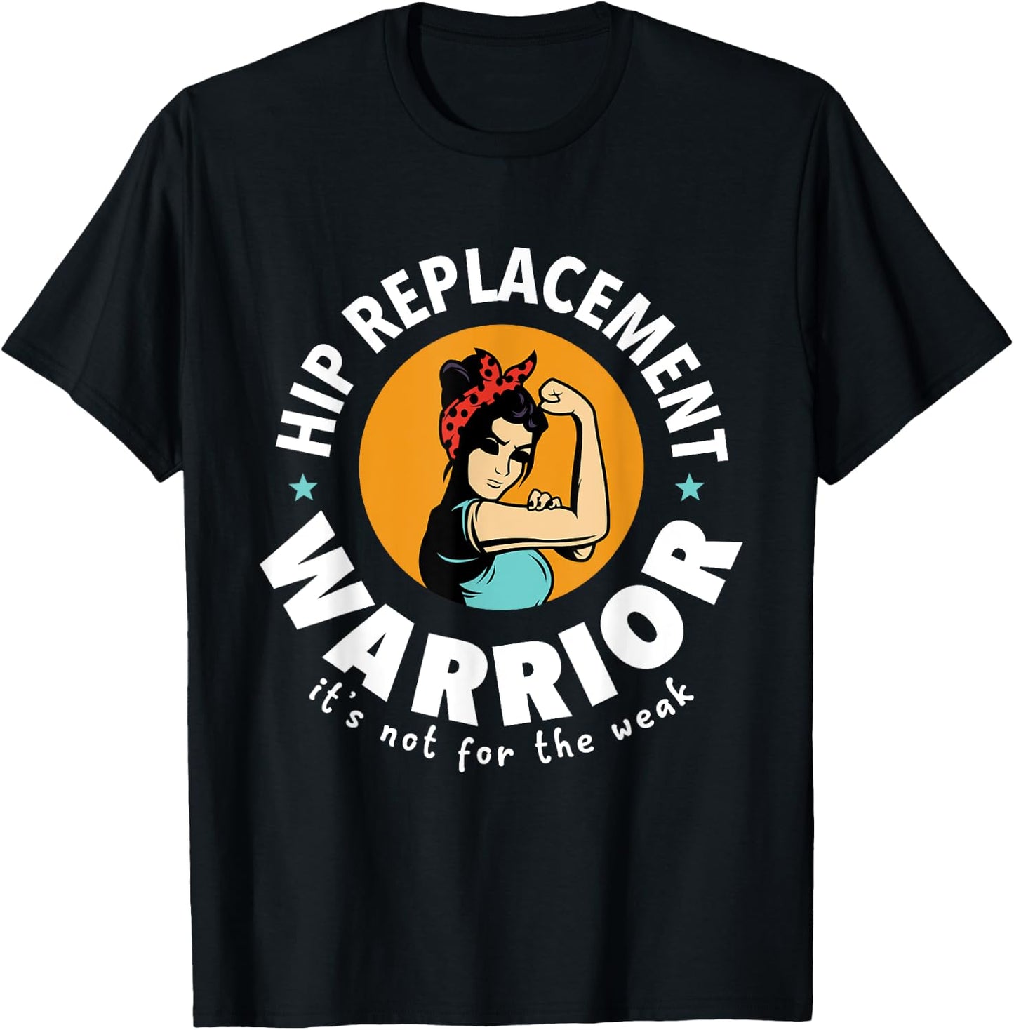 Hip Replacement Warrior Funny Get Well Soon Gift Men Women T-Shirt - T-Shirt | Black