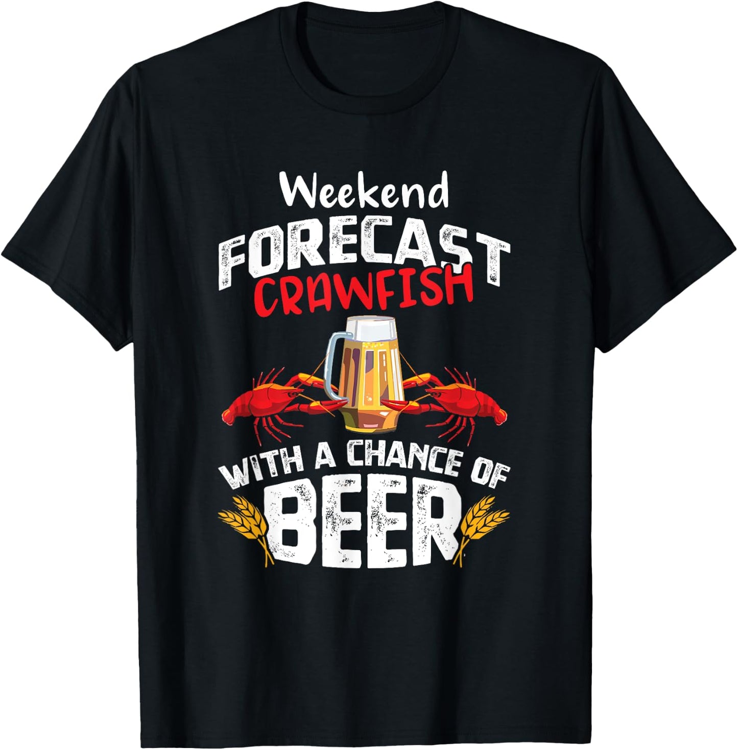 Crawfish with a Chance of Beer Weekend Forecast Seafood Boil T-Shirt - T-Shirt | Black