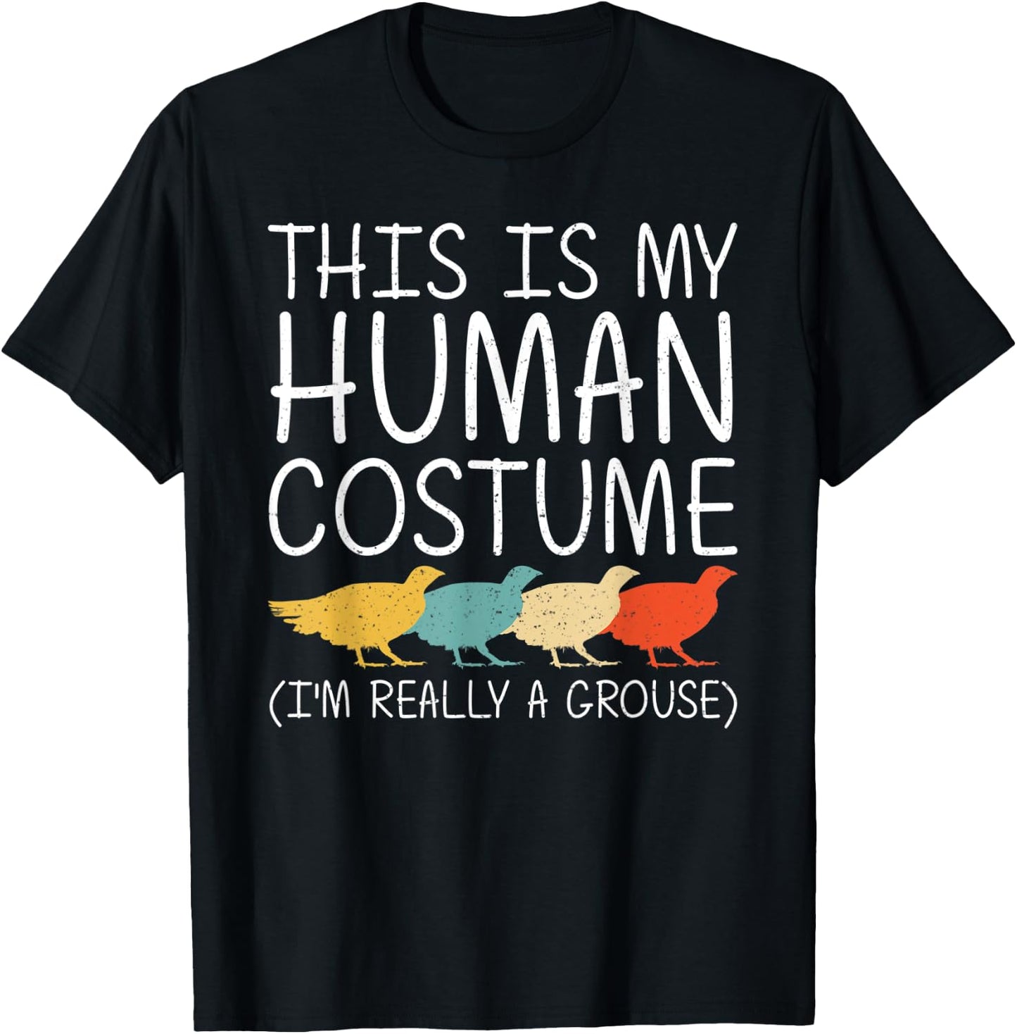 Grouse Halloween Human Costume Game bird Fowl Easy DIY Gift T-Shirt - T-Shirt | Black