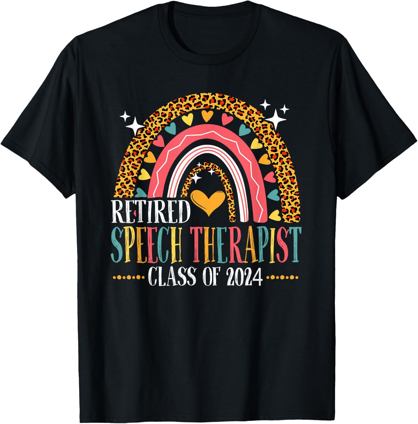 Retired Speech Therapist Class Of 2024 Leopard Rainbow T-Shirt - T-Shirt | Black