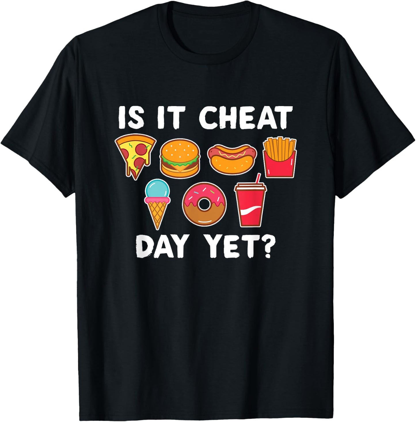 Is It Cheat Day Yet Funny Workout Athlete Cheat Day T-Shirt - T-Shirt | Black