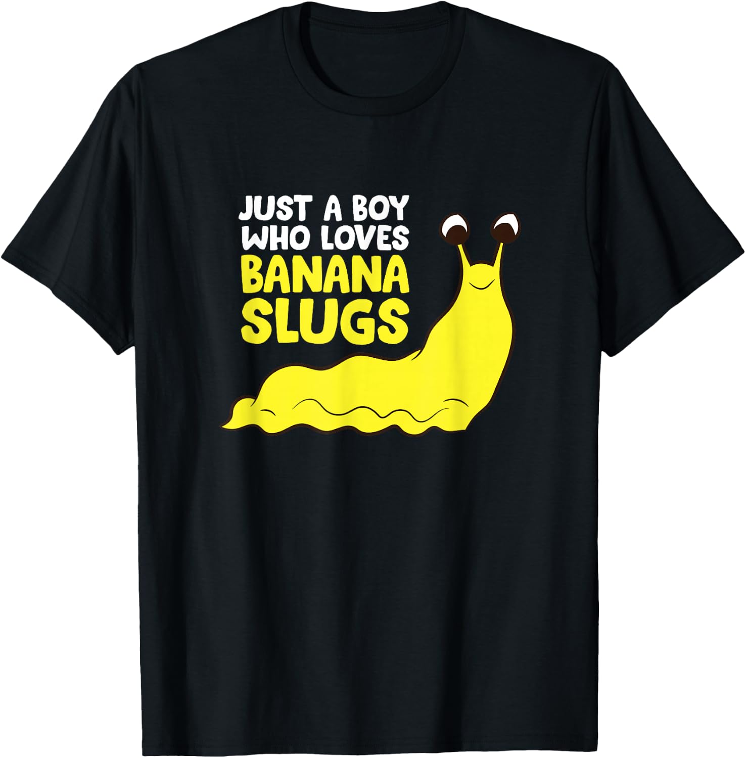 Just a Boy Who Loves Banana Slugs Funny Banana Slugs T-Shirt - T-Shirt | Black