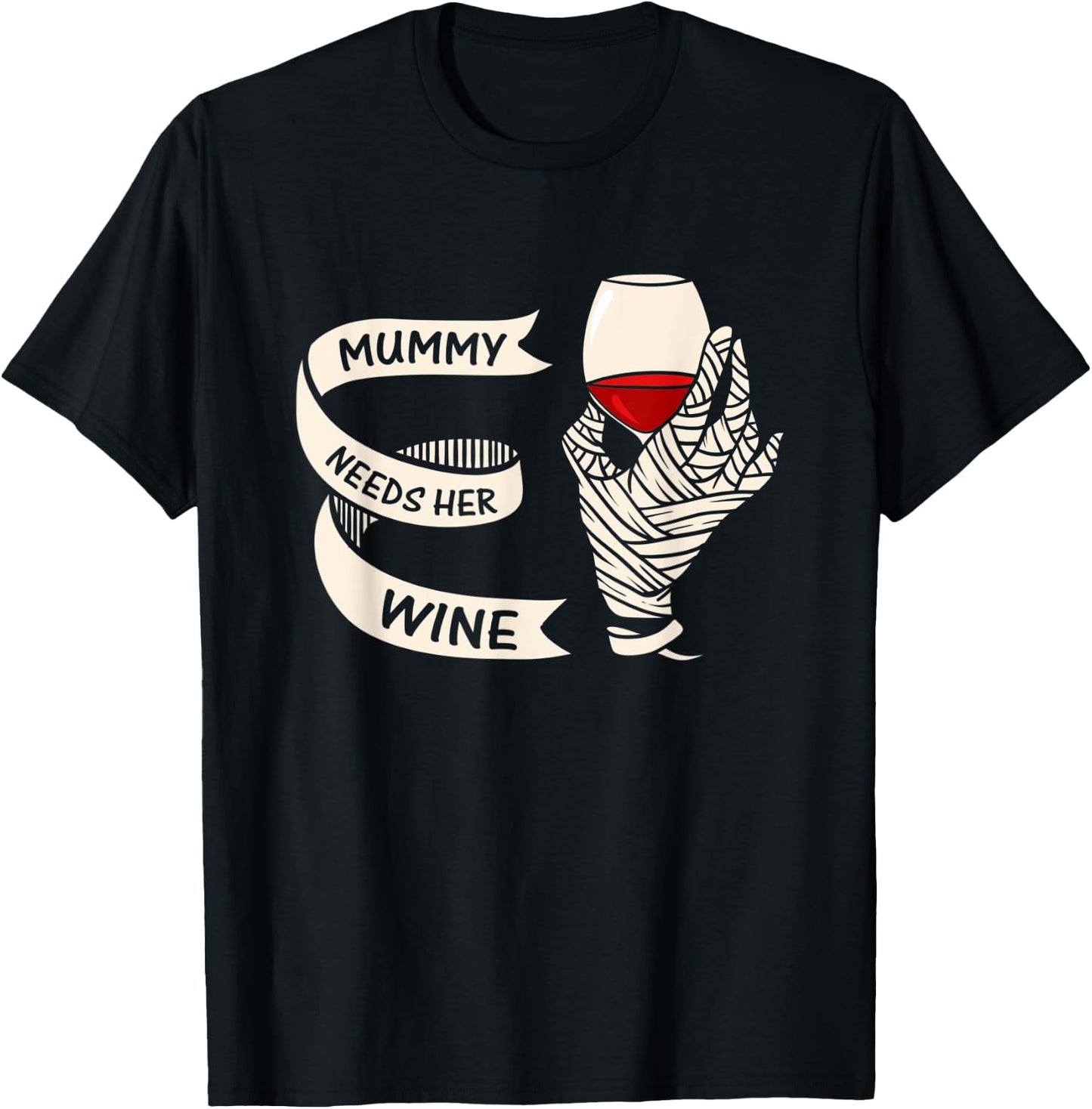 Halloween Shirt Women Mummy Needs Her Wine Drinking Gift T-Shirt - T-Shirt | Black