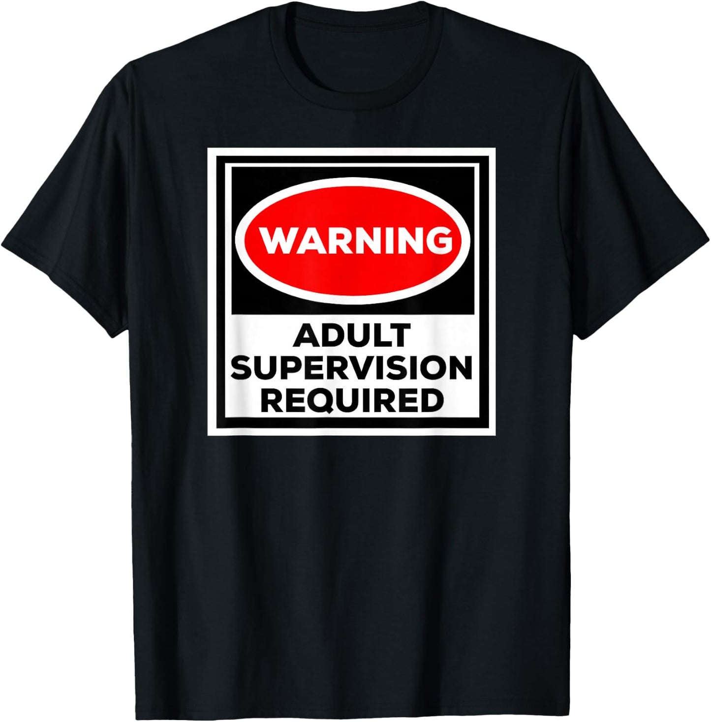 Funny Shirt Warning Adult Supervision Required T-Shirt - T-Shirt | Black