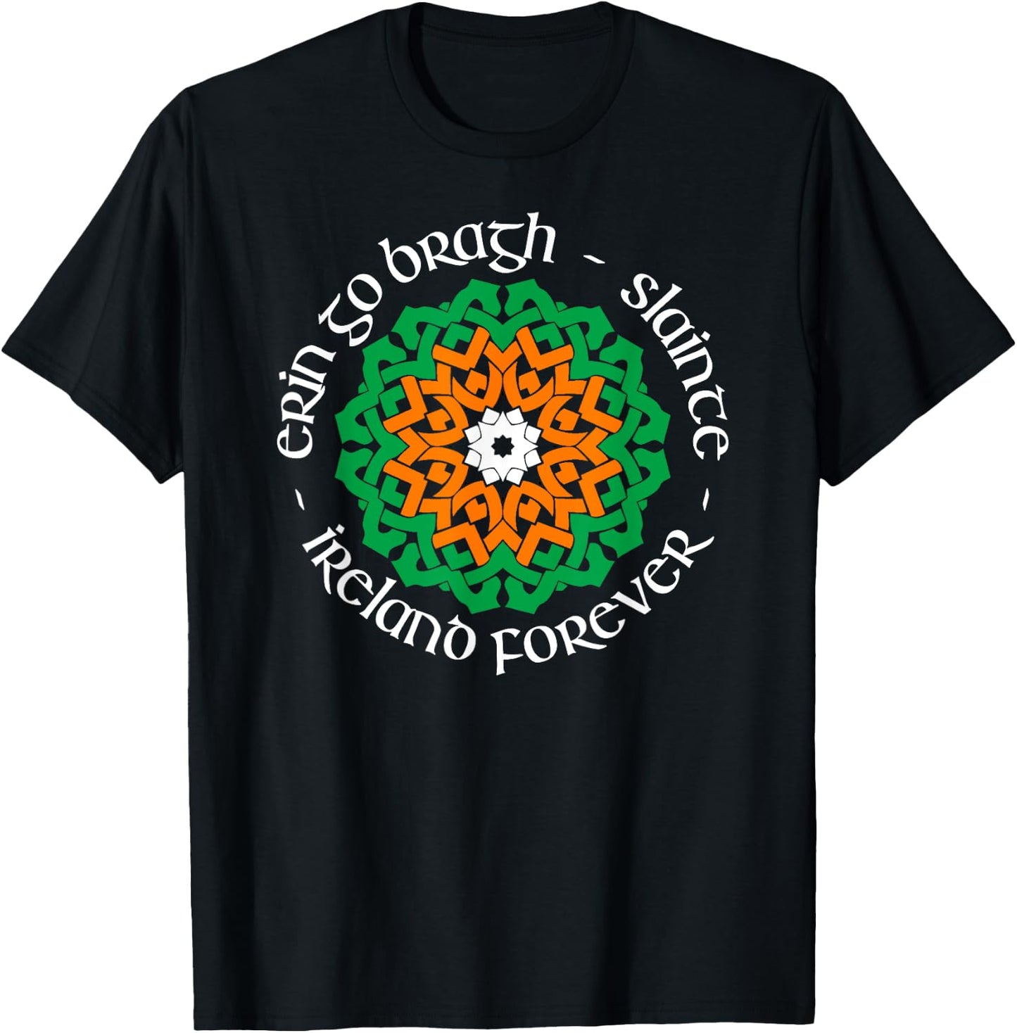 Ireland Forever - Erin Go Bragh - Slainte T-Shirt - T-Shirt | Black