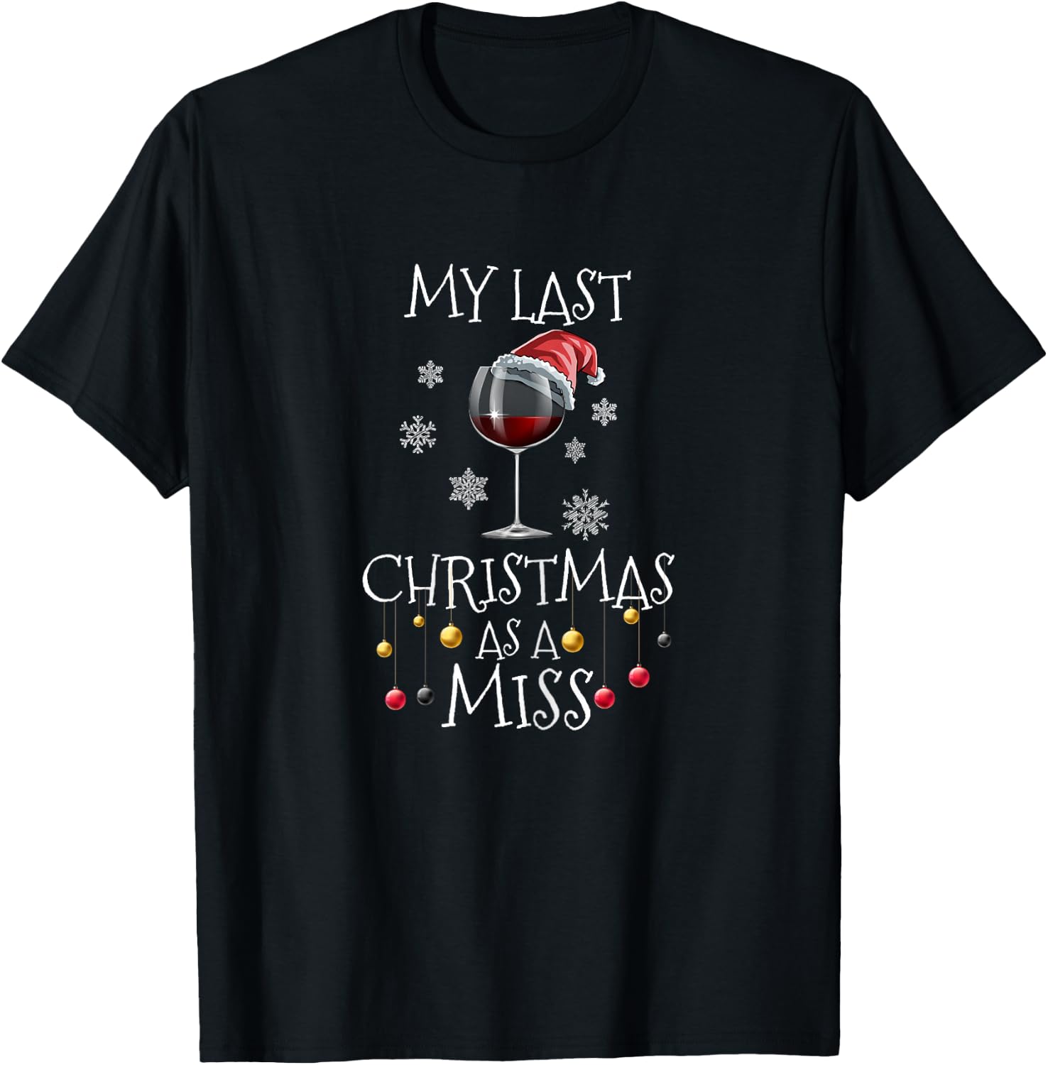 My Last Christmas As A Miss Engagement Bachelorette Party T-Shirt - T-Shirt | Black