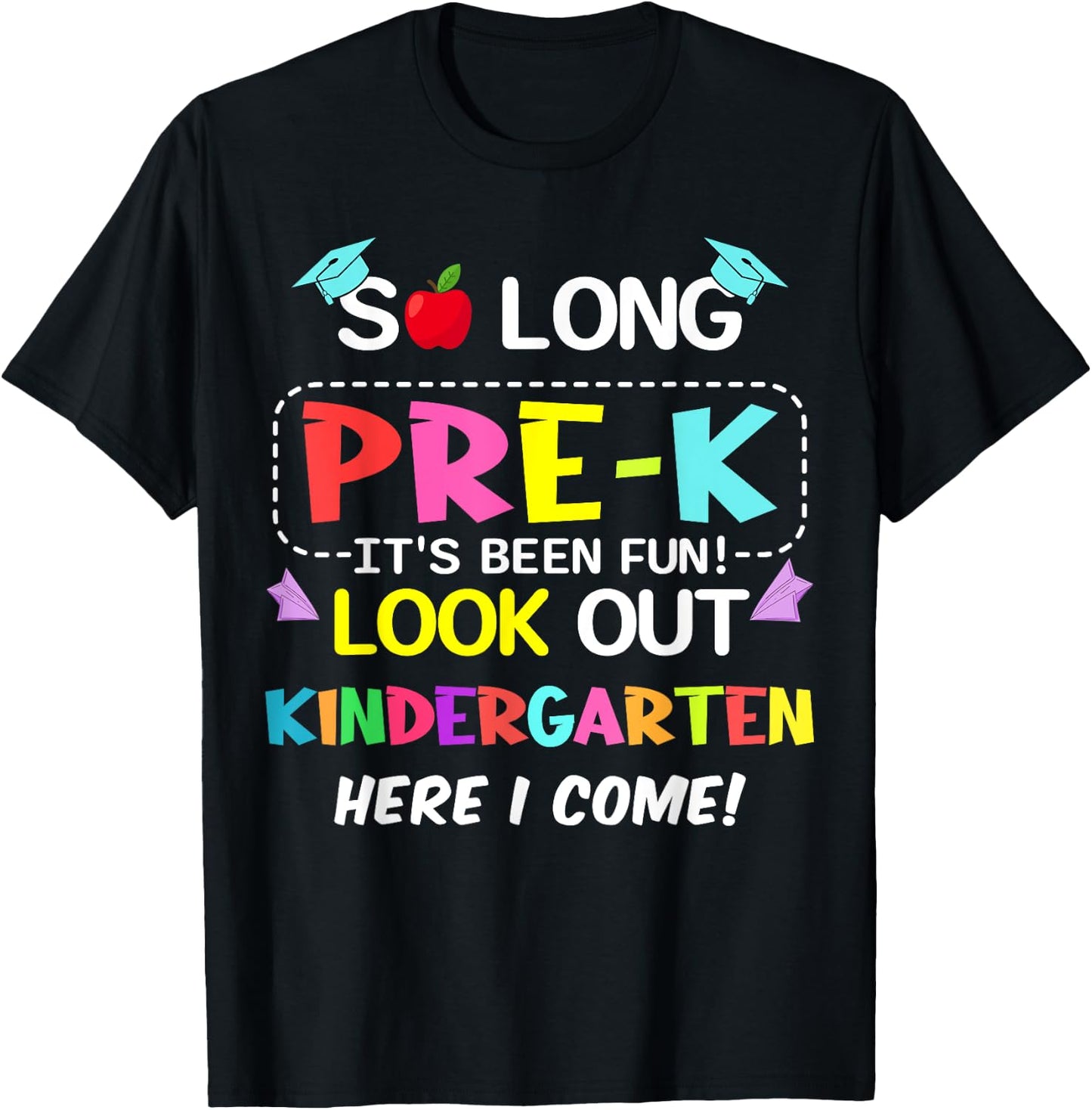 Kids So Long Pre-K Kindergarten Here I Come pre-k graduation T-Shirt - T-Shirt | Black
