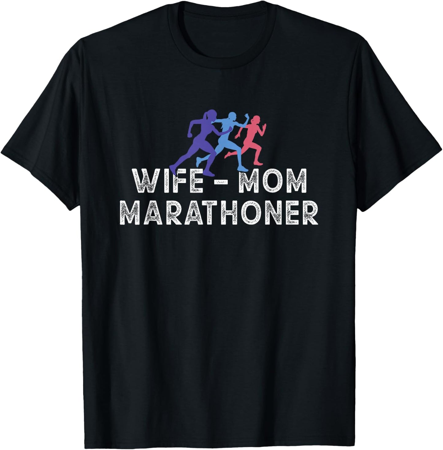 Wife Mom Marathoner Running T-Shirt - T-Shirt | Black