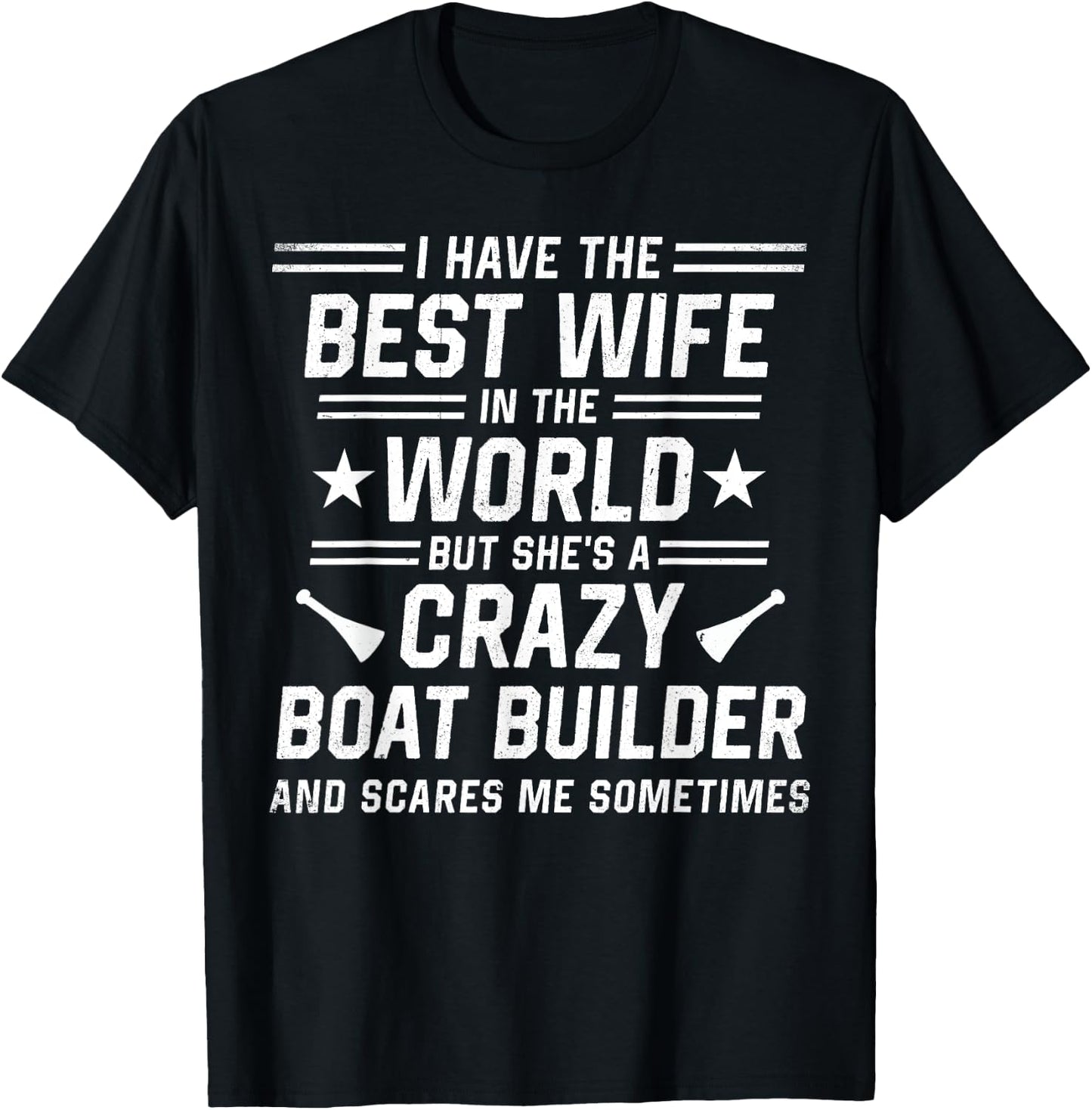 Craftsmen Quote For Boat builder Husband T-Shirt - T-Shirt | Black