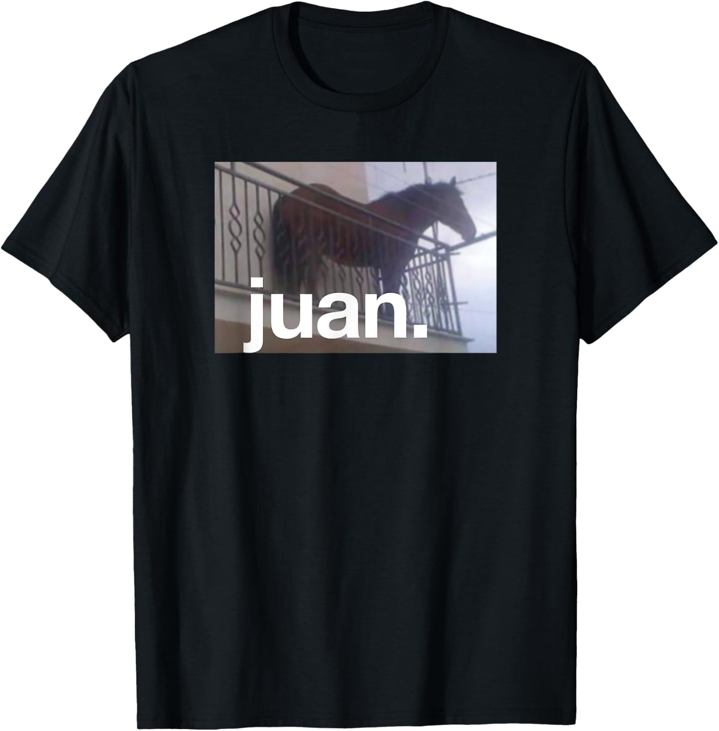 Juan Meme Horse On Balcony Meme T-Shirt - T-Shirt | Black
