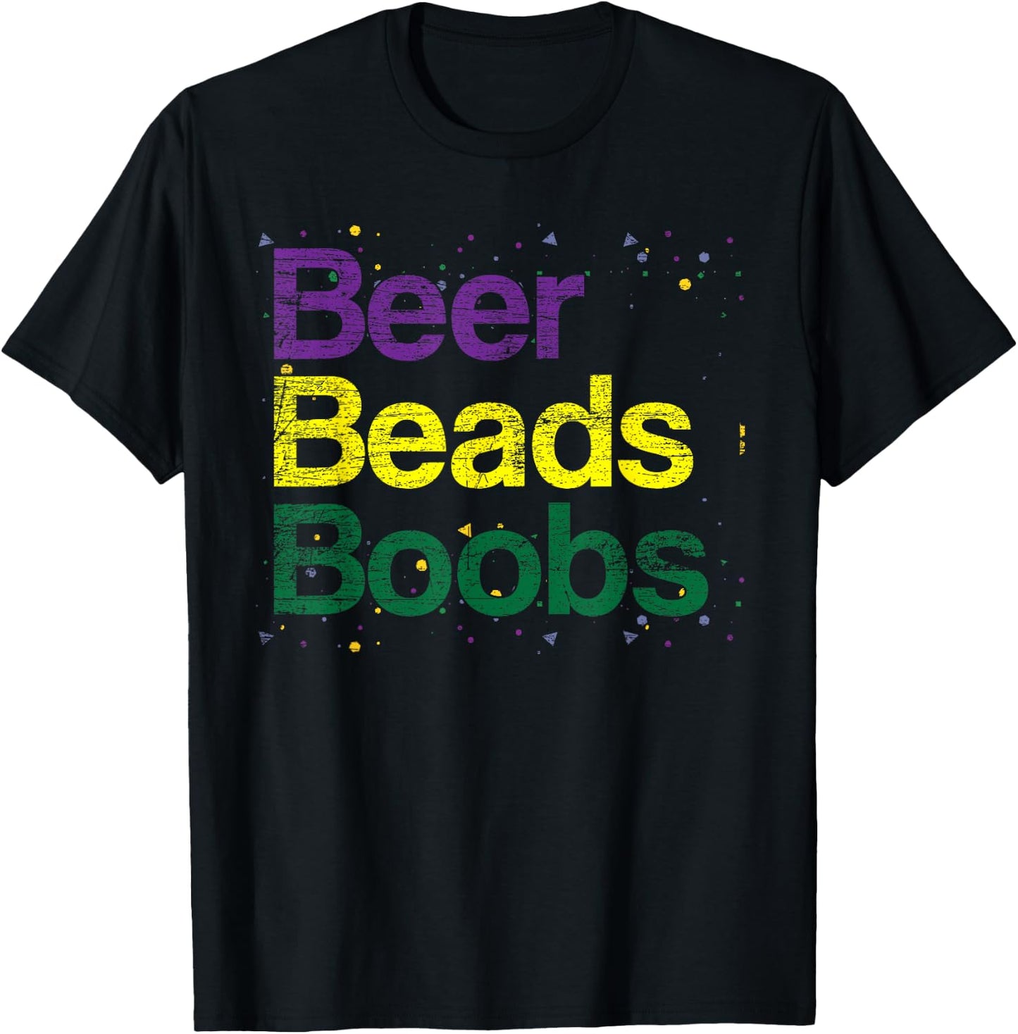 Beers Beads Boobs Drunk Carnival Party Funny Mardi Gras T-Shirt - T-Shirt | Black