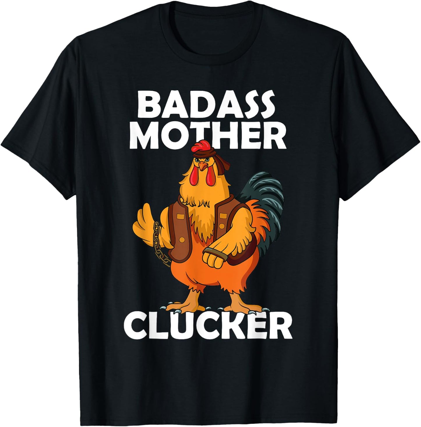 Badass Mother Clucker Crazy Chicken Dad Cock Rooster Farmer T-Shirt - T-Shirt | Black