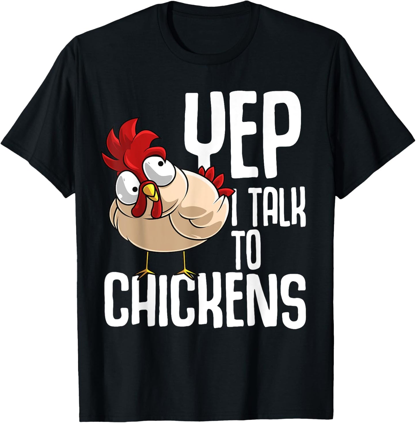Funny Yep I Talk To Chickens Gift | Cool Animal Whisperer T-Shirt - T-Shirt | Black