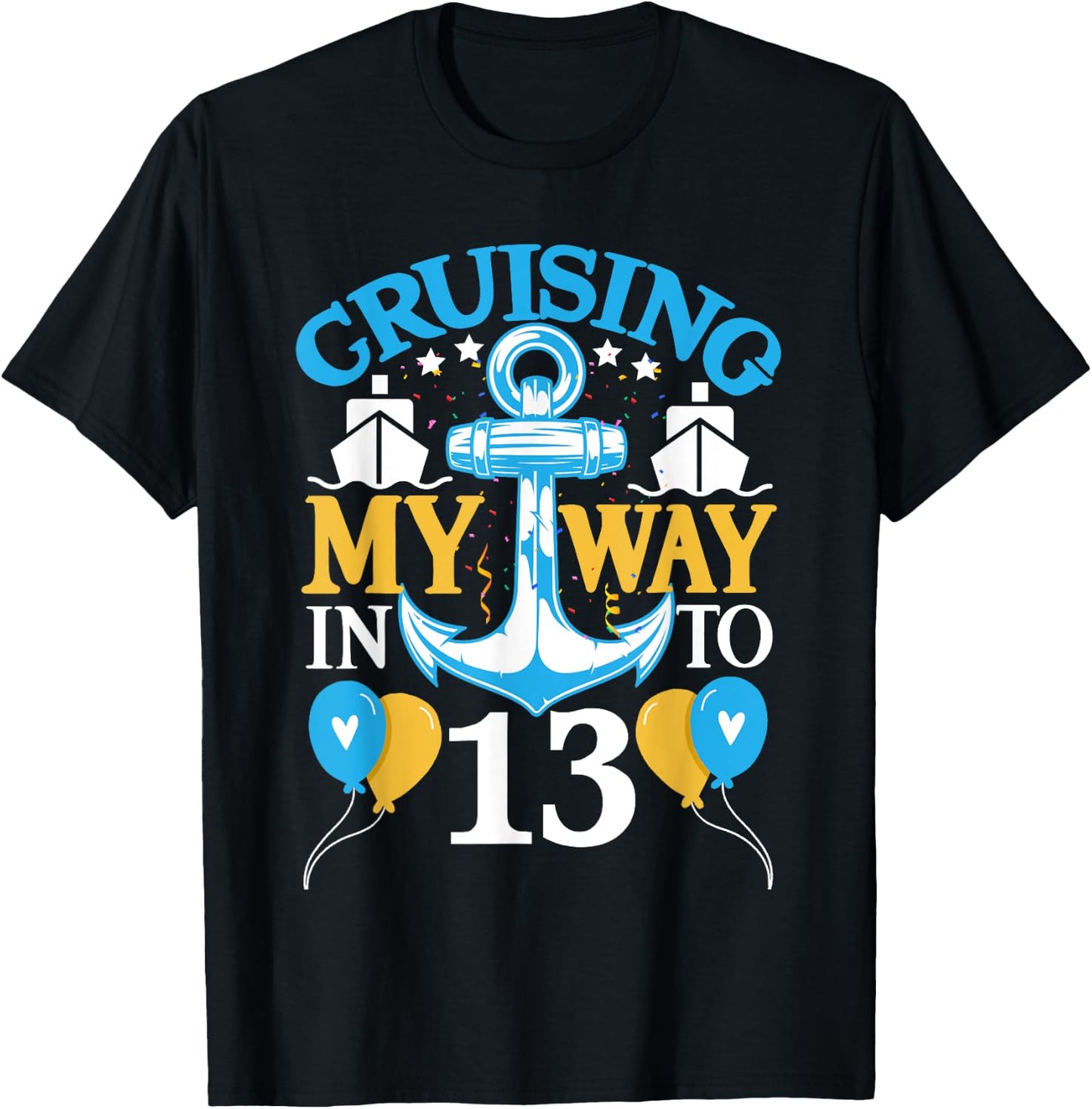 13 Year 13th Birthday Cruise Shirt Men Women Ship T-Shirt - T-Shirt | Black