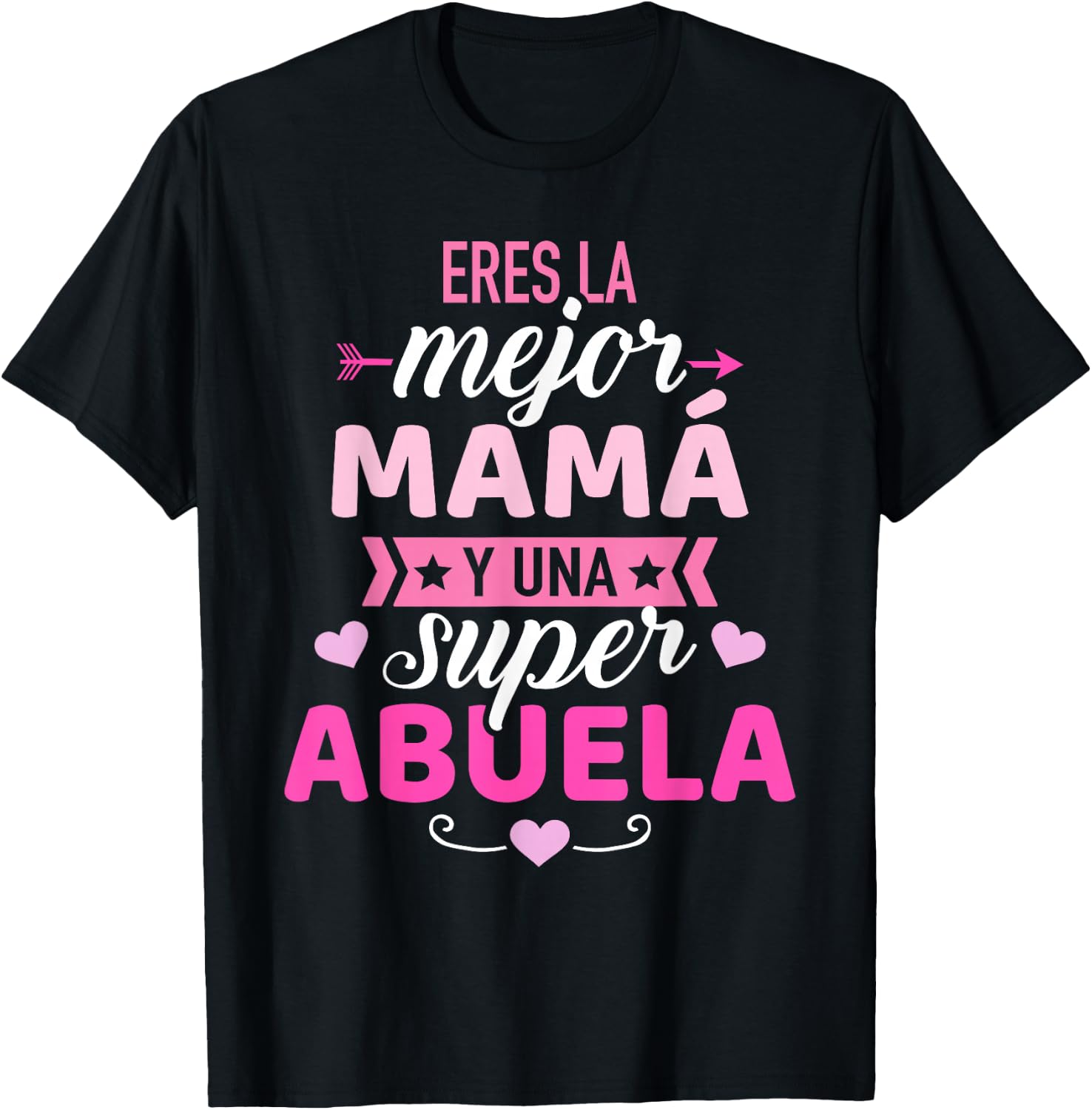 Eres la Mejor mamá y UNA Super Abuela T-Shirt - T-Shirt | Black