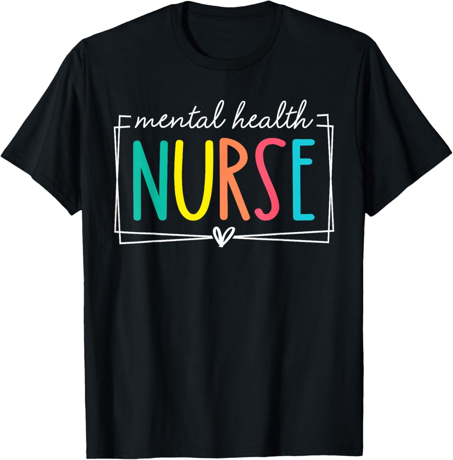 Mental Health Nurse Staff Psych Nurse Nursing Appreciation T-Shirt - T-Shirt | Black