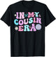 Retro In My Cousin Era Funny Cousins Toddlers Kids T-Shirt - T-Shirt | Black