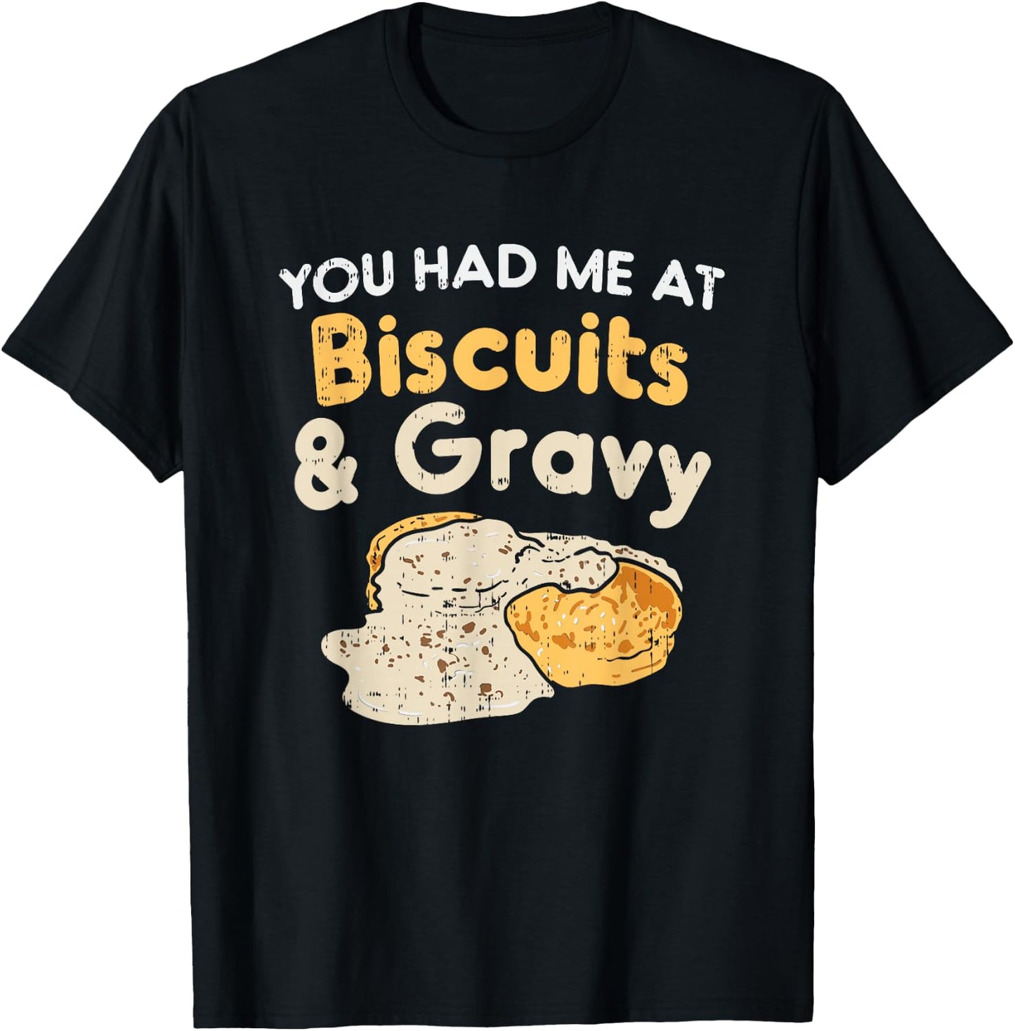 Biscuits and Gravy Shirts, Funny Food T-Shirt - T-Shirt | Black