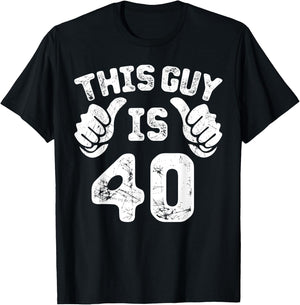 This Guy is 40 Years Old Gift Ideas for 40th Birthday Gift T-Shirt - T-Shirt | Black