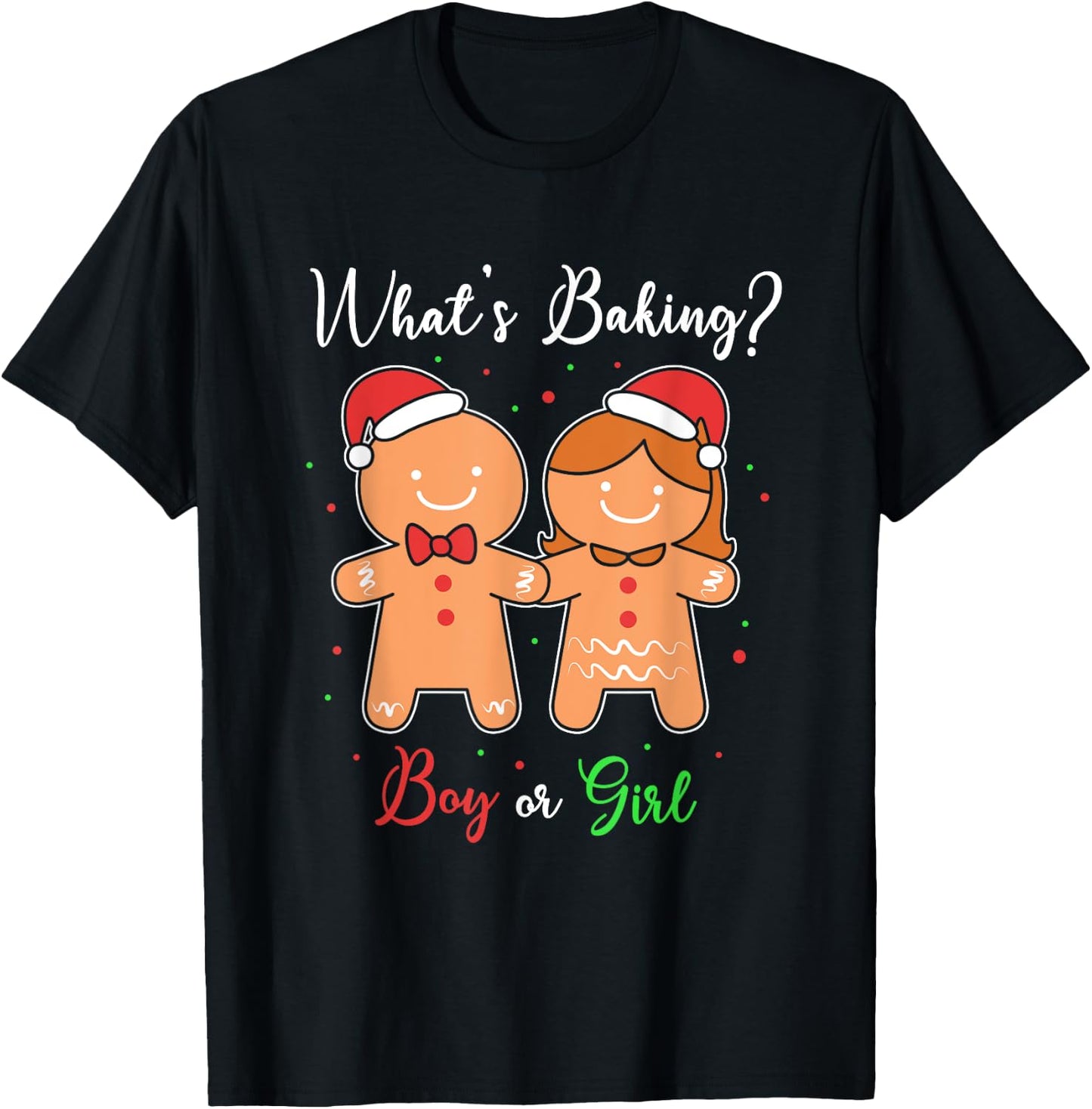 Whats Baking Boy Or Girl Xmas Gingerbread Gender Reveal T-Shirt - T-Shirt | Black