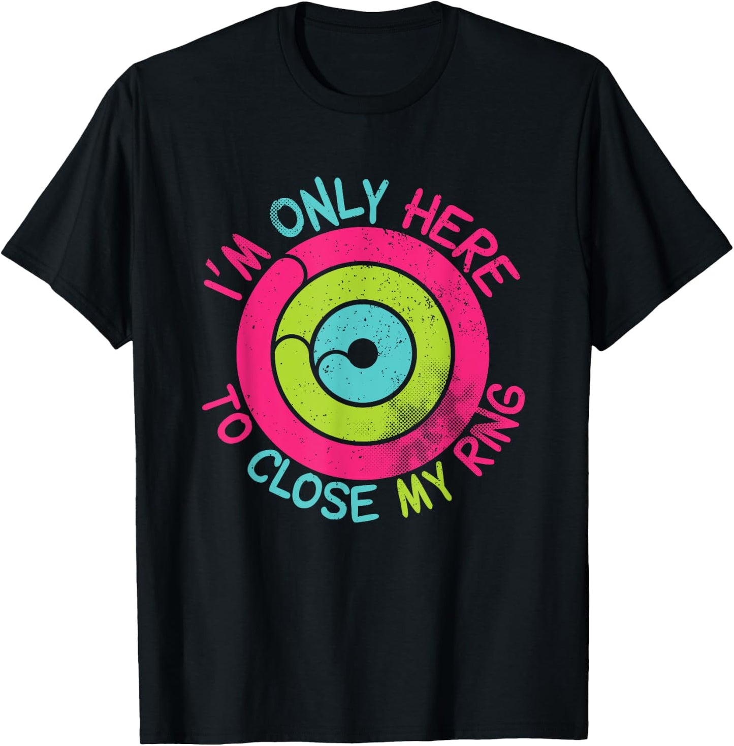 I'm Only Here To Close My Ring Vintage T-Shirt - T-Shirt | Black
