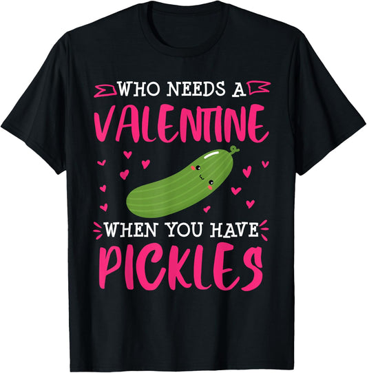 Pickle Lover Valentines Day Single Funny T-Shirt - T-Shirt | Black