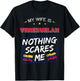 My Wife Is Venezuelan Nothing Scares Me Venezuelan T-Shirt - T-Shirt | Black