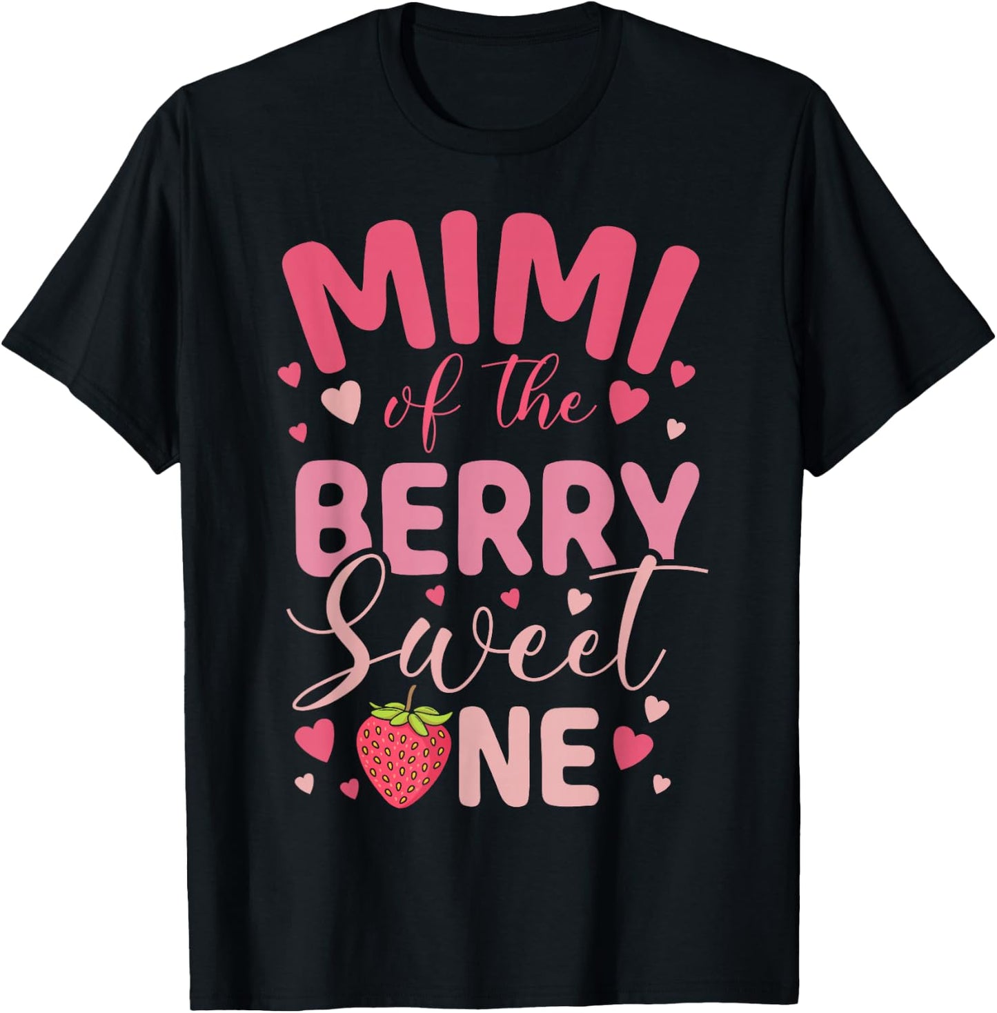 Mimi Of The Berry Sweet One Strawberry First Birthday T-Shirt - T-Shirt | Black