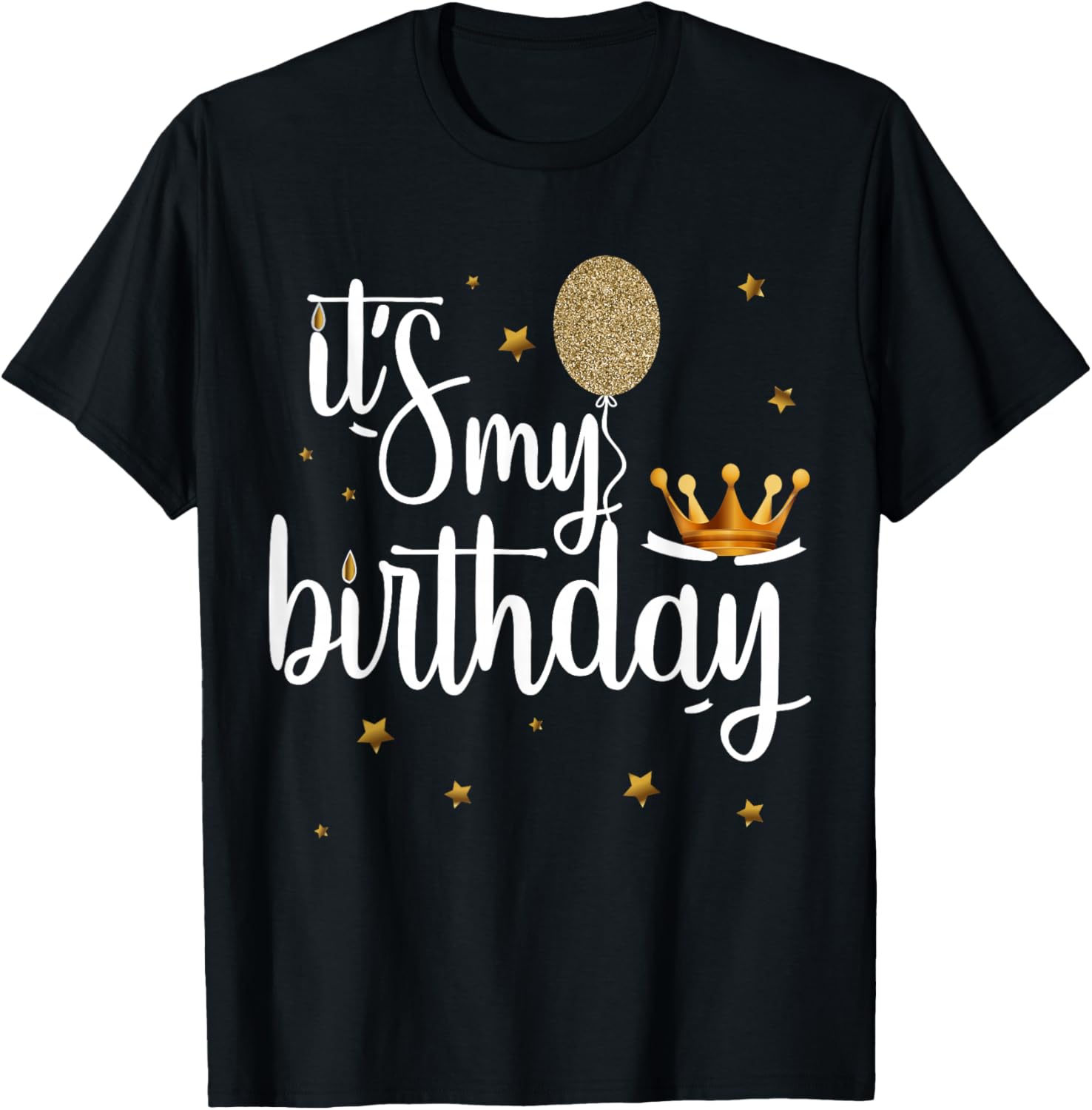 Its My Birthday Shirt Women Girl Kids Funny Crown Balloons T-Shirt - T-Shirt | Black