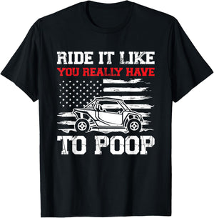 Ride It Like You Really Have To Poop T-Shirt - T-Shirt | Black