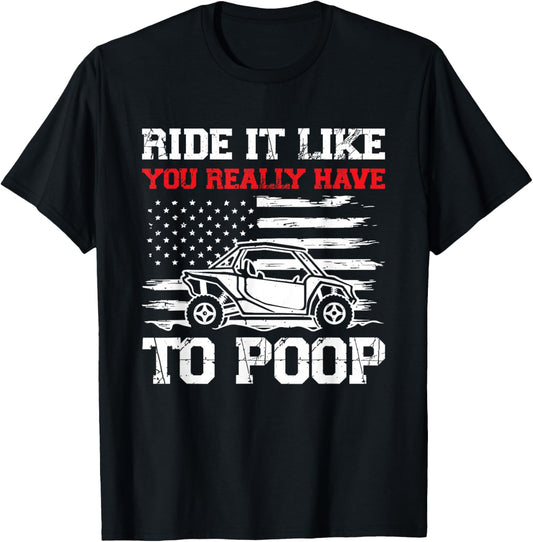 Ride It Like You Really Have To Poop T-Shirt - T-Shirt | Black
