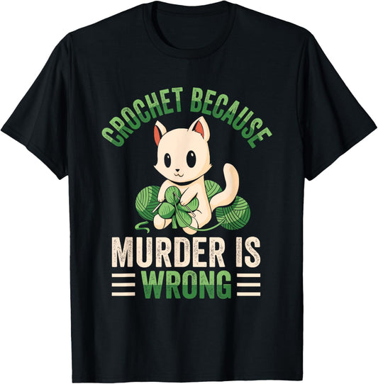 Crochet Because Murder Is Wrong Unicorn Crocheting T-Shirt - T-Shirt | Black