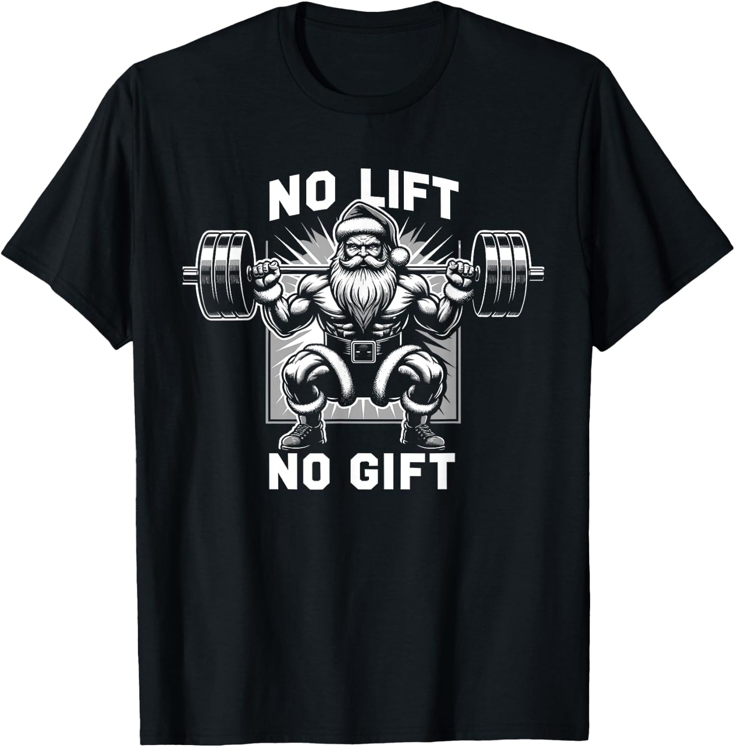 No Lift No Gift Santa Claus Christmas Gym Bodybuilding T-Shirt - T-Shirt | Black